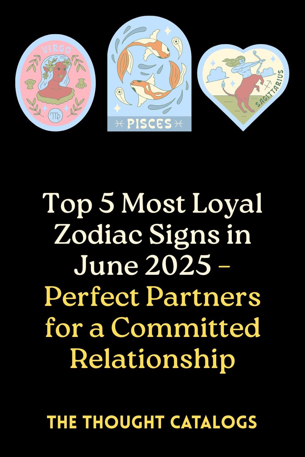 Top 5 Most Loyal Zodiac Signs in June 2025 – Perfect Partners for a Committed Relationship