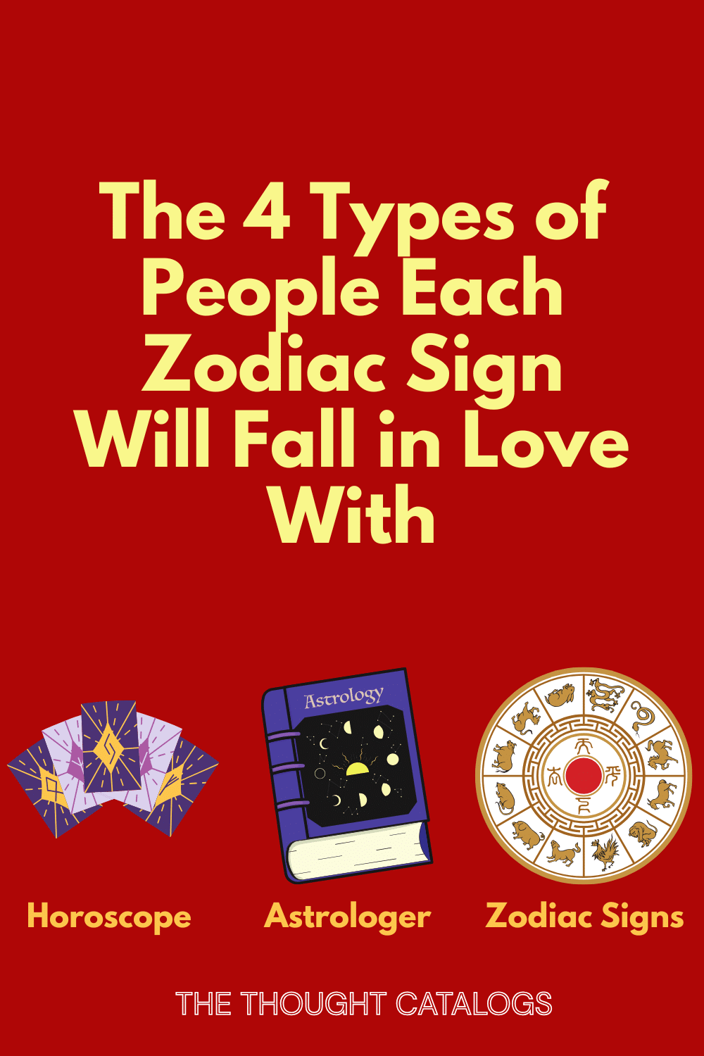 The 4 Types of People Each Zodiac Sign Will Fall in Love With