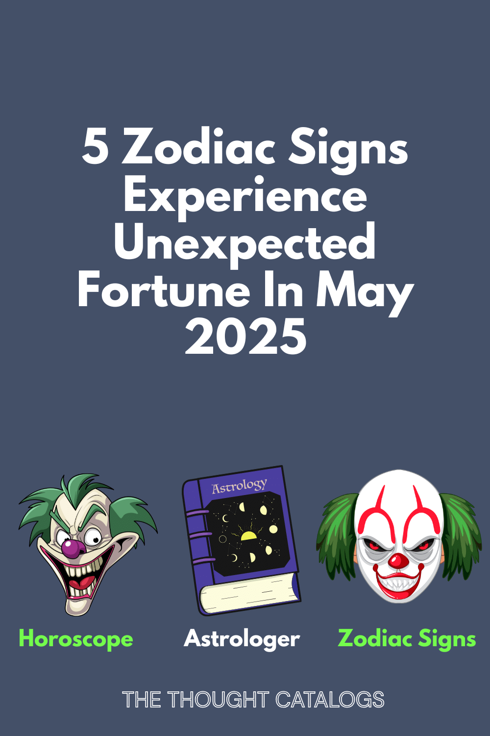 5 Zodiac Signs Experience Unexpected Fortune In May 2025