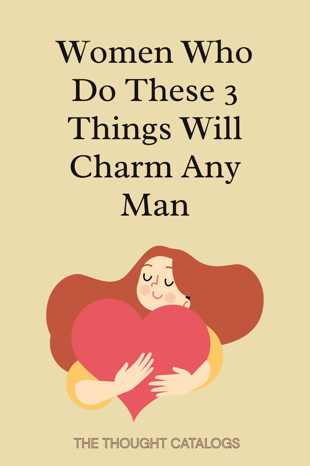 Women Who Do These 3 Things Will Charm Any Man