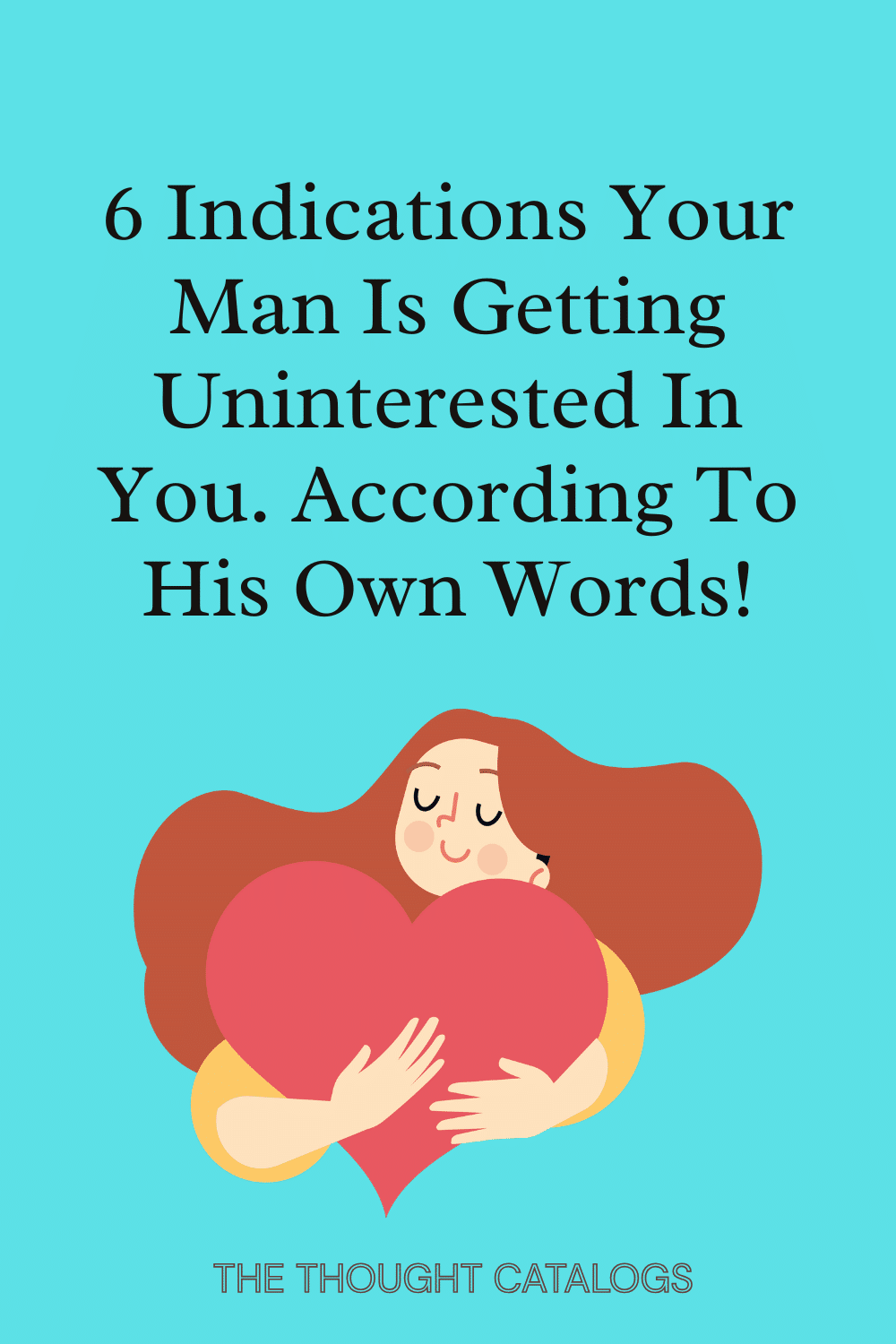 6 Indications Your Man Is Getting Uninterested In You. According To His Own Words!