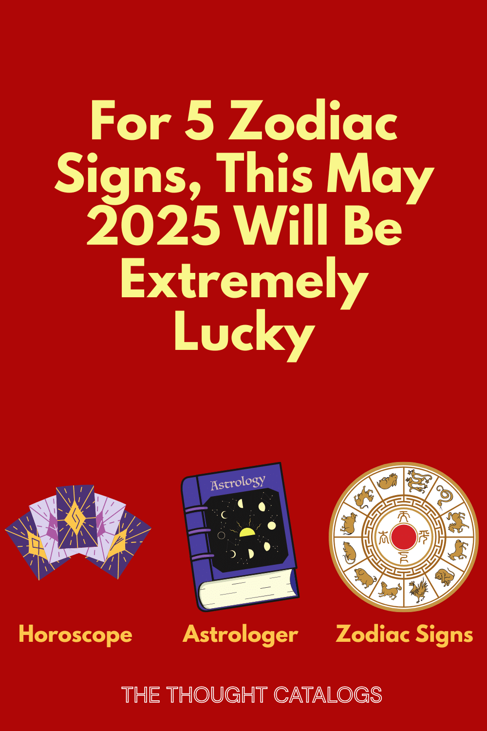 For 5 Zodiac Signs, This May 2025 Will Be Extremely Lucky