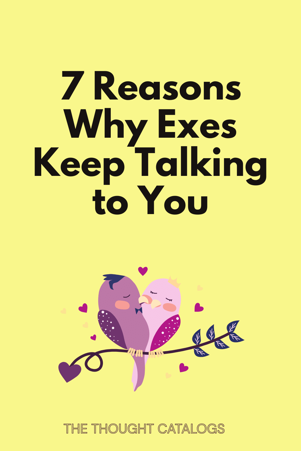 7 Reasons Why Exes Keep Talking to You