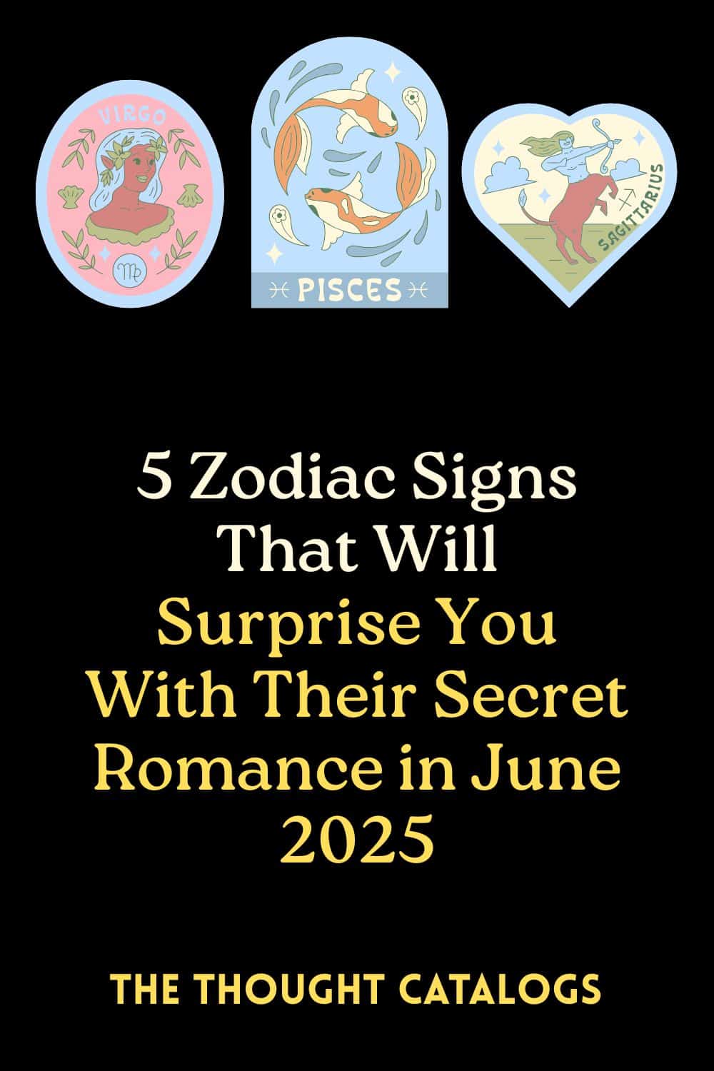 5 Zodiac Signs That Will Surprise You With Their Secret Romance in June 2025