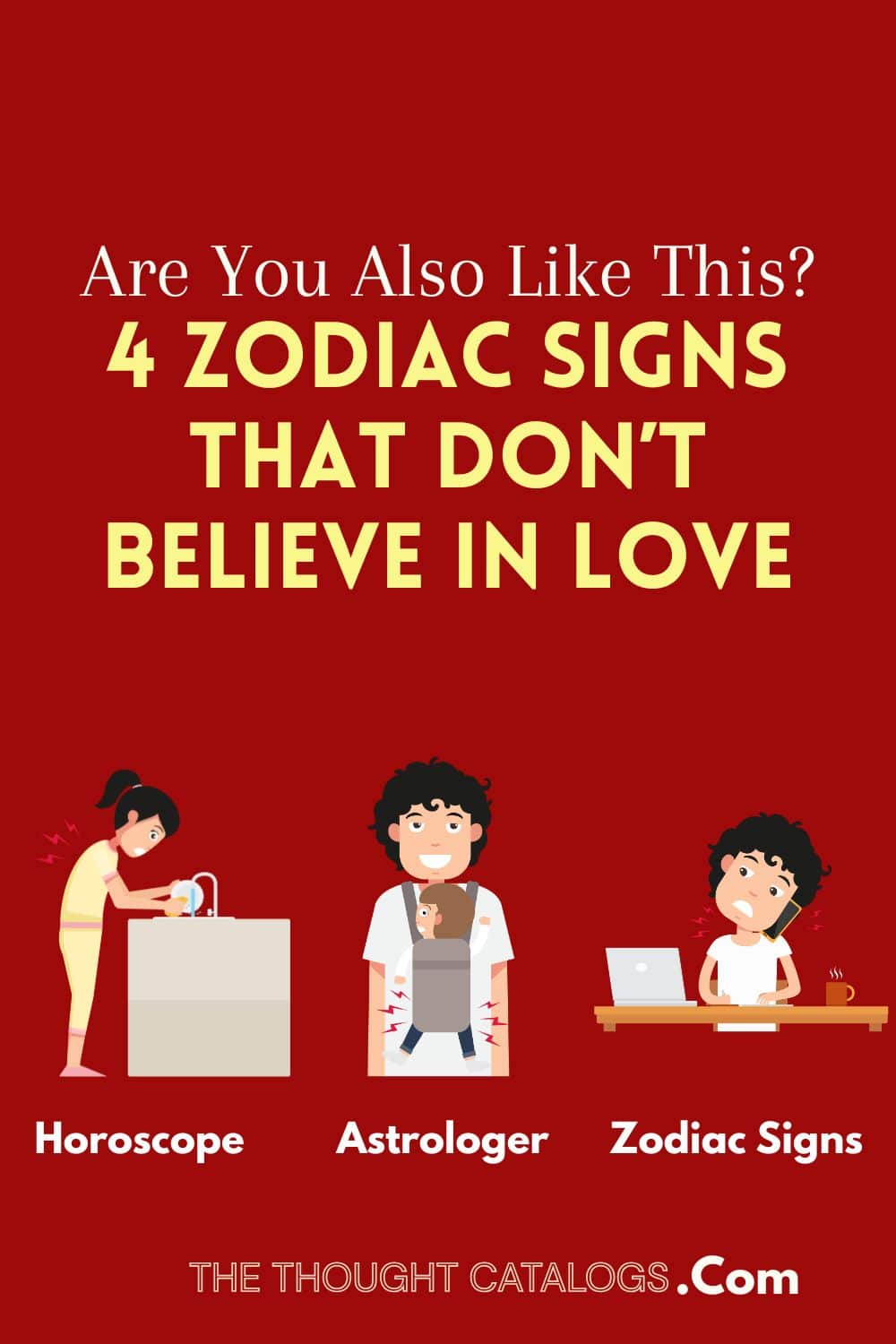 4 Zodiac Signs That Don’t Believe In Love