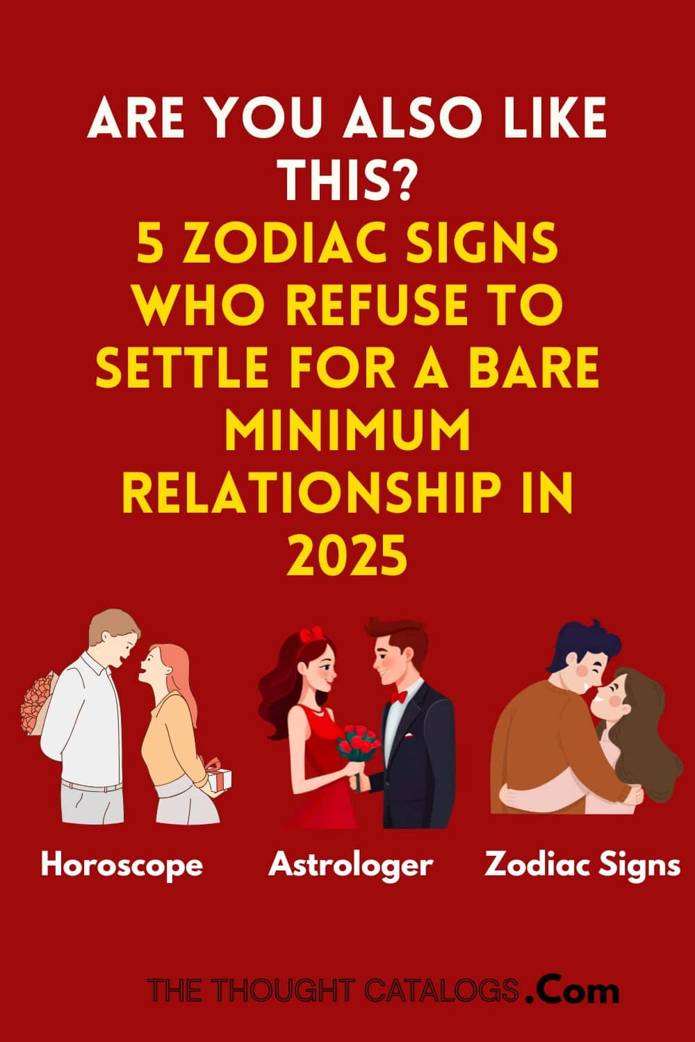 5 Zodiac Signs Who Refuse to Settle for a Bare Minimum Relationship In 2025