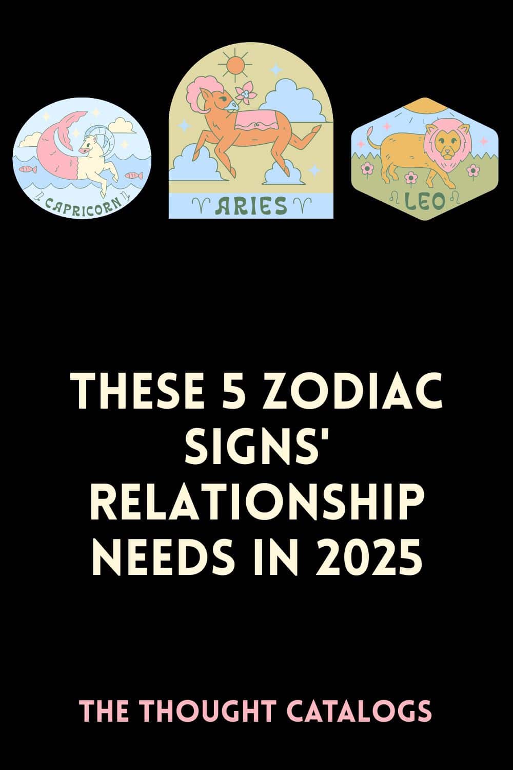 These 5 Zodiac Signs' Relationship Needs In 2025