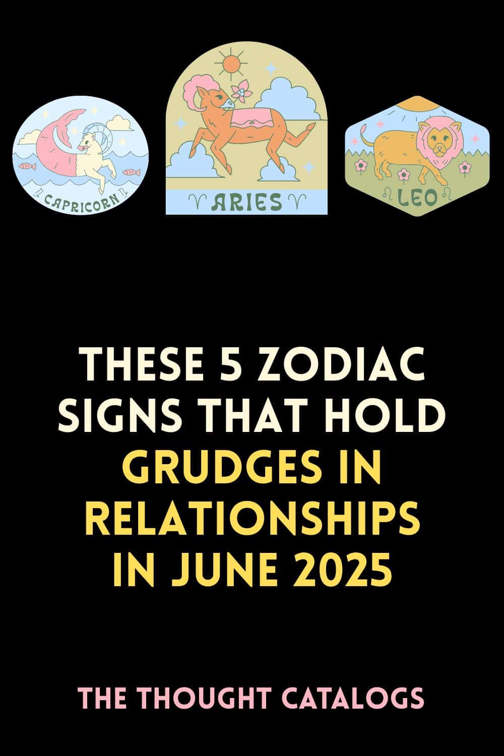 These 5 Zodiac Signs That Hold Grudges In Relationships In June 2025