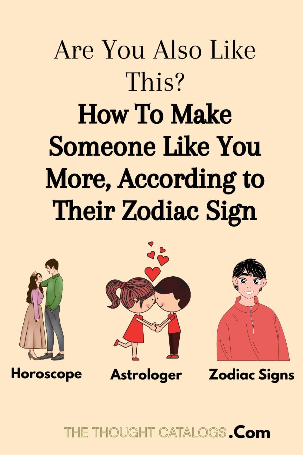 How To Make Someone Like You More, According to Their Zodiac Sign