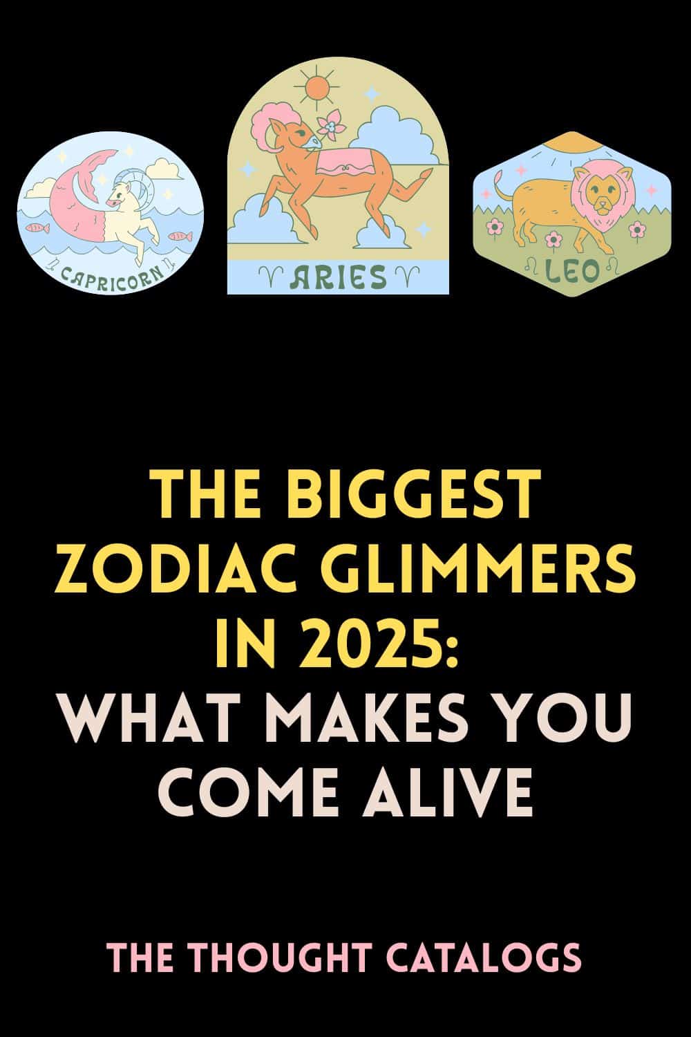 The Biggest Zodiac Glimmers In 2025: What Makes You Come Alive