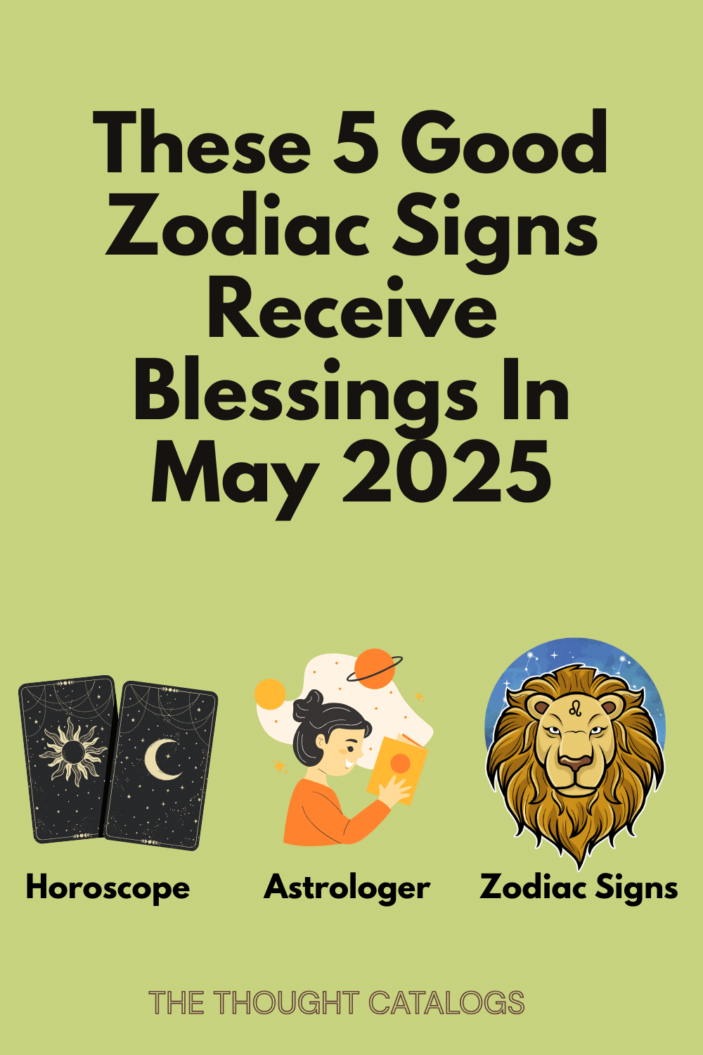 These 5 Good Zodiac Signs Receive Blessings In May 2025