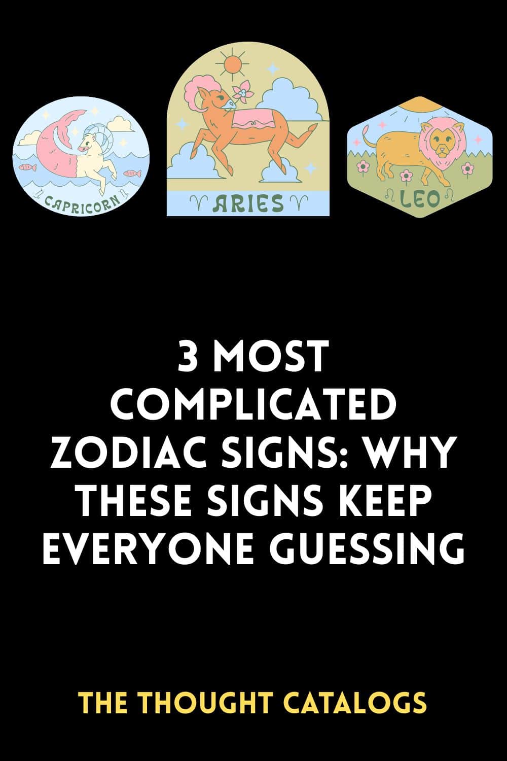 3 Most Complicated Zodiac Signs: Why These Signs Keep Everyone Guessing