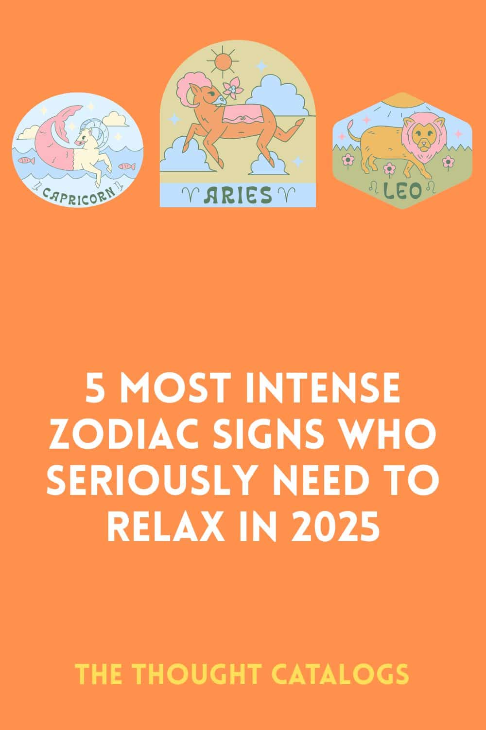 5 Most Intense Zodiac Signs Who Seriously Need To Relax In 2025