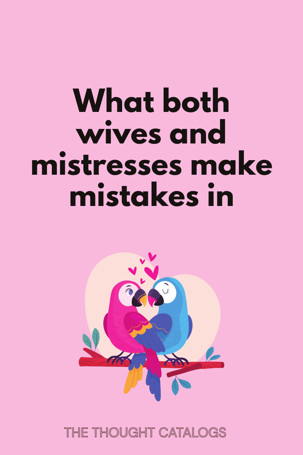 What both wives and mistresses make mistakes in